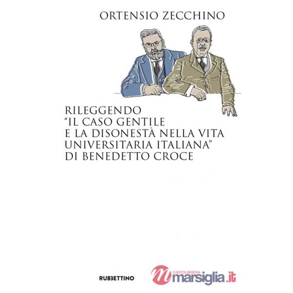 Rileggendo «Il caso Gentile e la disonestà nella vita universitaria italiana» di Benedetto Croce