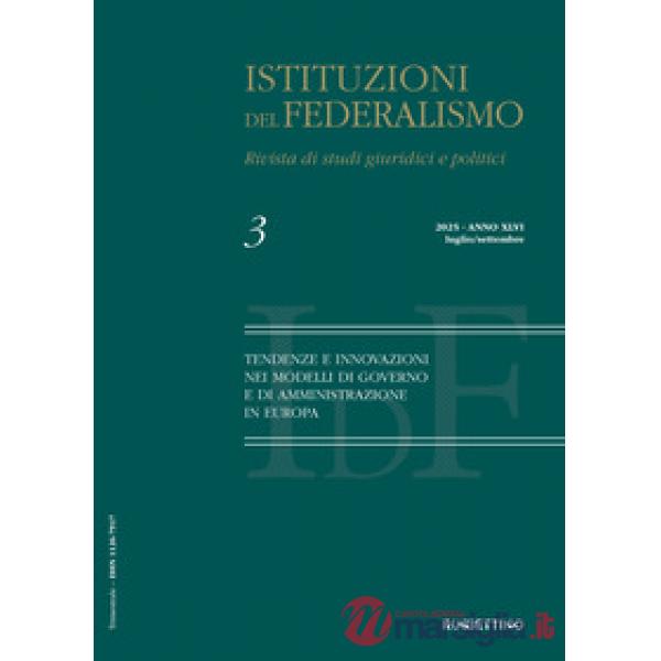 Istituzioni del federalismo. Rivista di studi giuridici e politici (2025). Vol. 3: Tendenze e innovazioni nei modelli di governo
