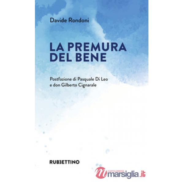 Premura del bene (La)