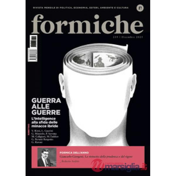 Formiche (2025). Vol. 219: Guerra alle guerre. L'intelligence alla sfida delle minacce ibride