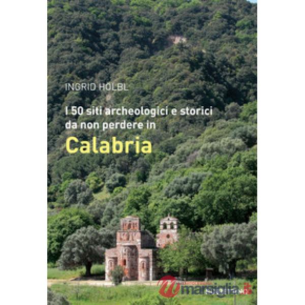 I 50 siti archeologici e storici da non perdere in Calabria