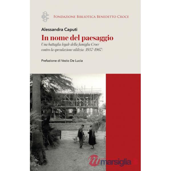 In nome del paesaggio. Una battaglia legale della famiglia Croce contro la speculazione edilizia (1957-1967)