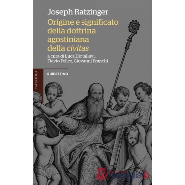Origine e significato della dottrina agostiniana della civitas