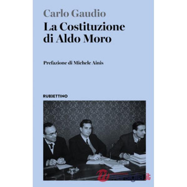 Costituzione di Aldo Moro (La)