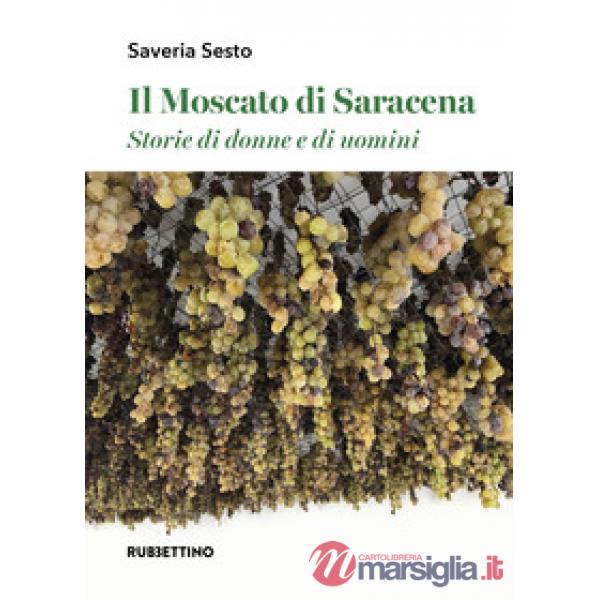 Moscato di Saracena. Storie di donne e di uomini (Il)