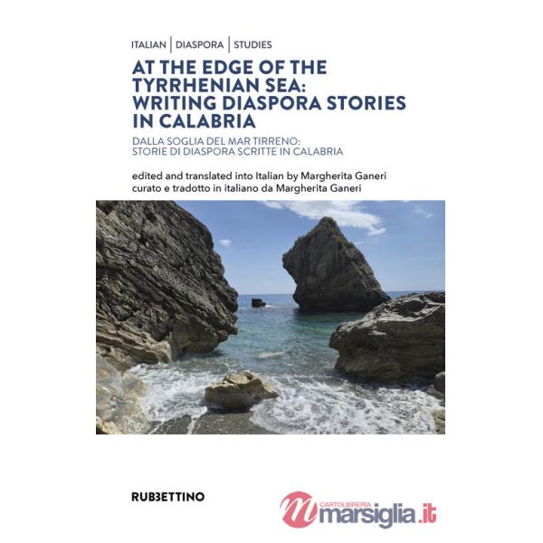 At the Edge of the Tyrrhenian sea: writing diaspora stories in Calabria-Dalla soglia del Mar Tirreno: storie di diaspora scritte