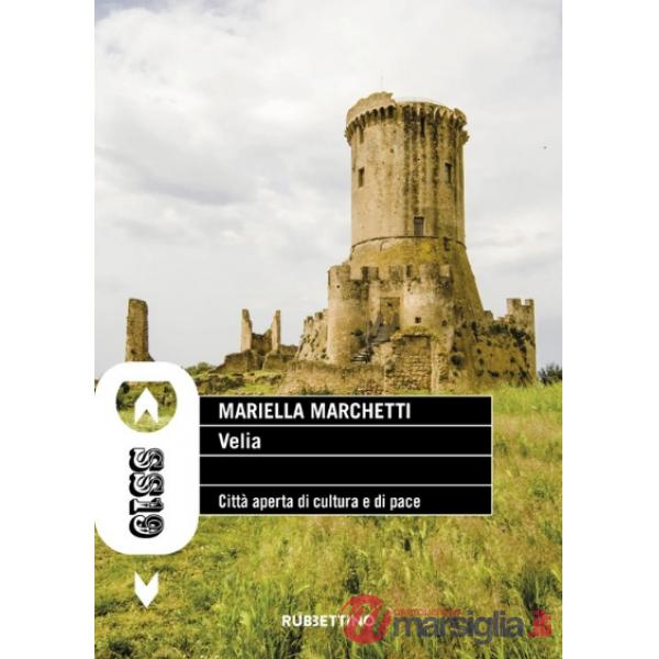 Velia. Città aperta di cultura e di pace