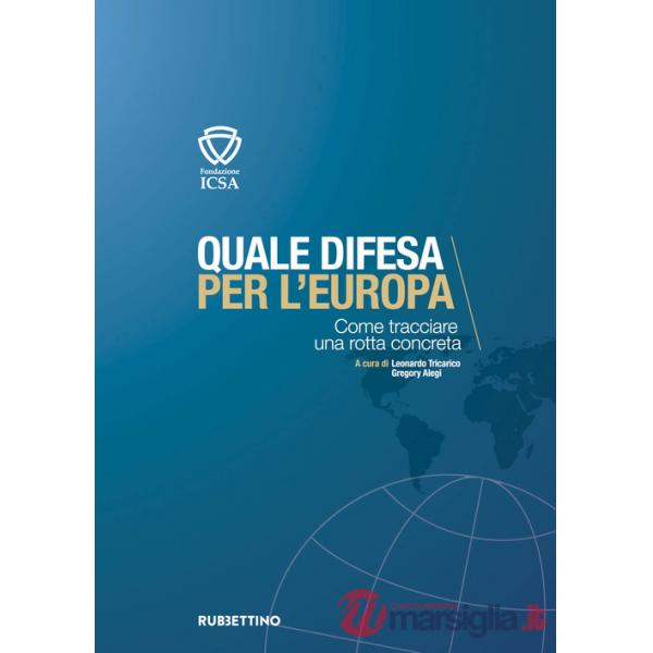 Quale difesa per l'Europa. Come tracciare una rotta concreta