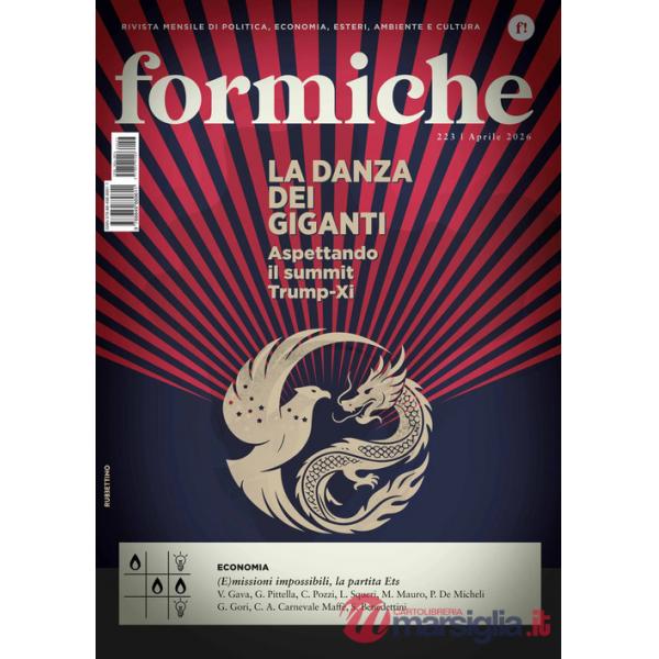 Formiche (2026). Vol. 223: La danza dei giganti. Aspettando il summit Trump-Xi