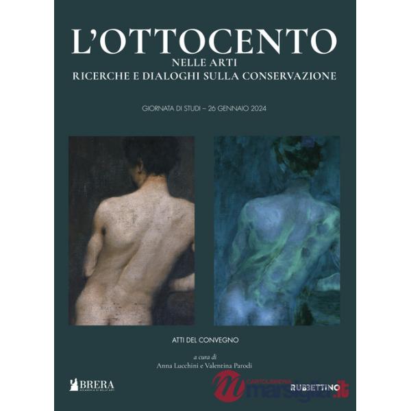 Ottocento nelle arti. Ricerche e dialoghi sulla conservazione (L')