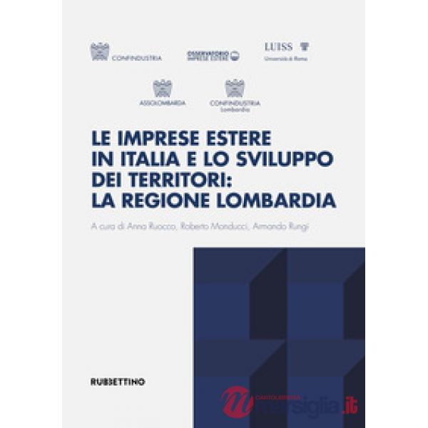 Imprese estere in Italia e lo sviluppo dei territori: la regione Lombardia (Le)