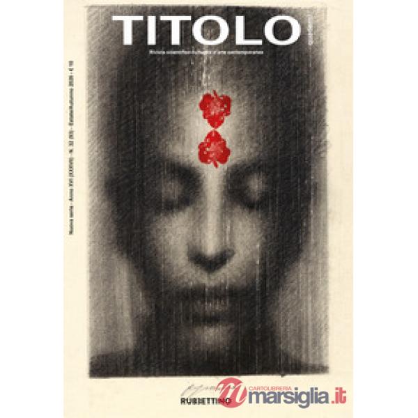 Titolo. Rivista scientifica e culturale d'arte contemporanea (2026). Vol. 32