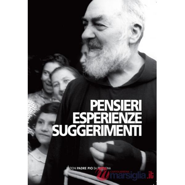 Pensieri. Esperienze. Suggerimenti. Florilegio dall'Epistolario