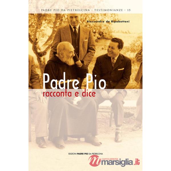 Padre Pio racconta e dice