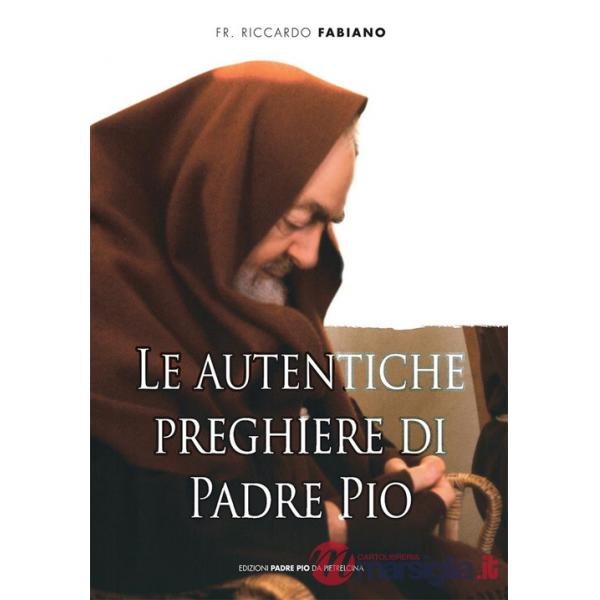 Autentiche preghiere di padre Pio (Le)