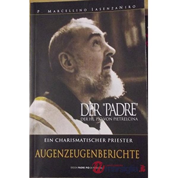 O «Padre» sacerdote carismatico. Ediz. tedesca