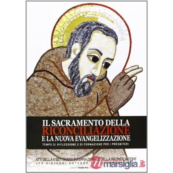 Sacramento della Riconciliazione e la nuova evangelizzazione