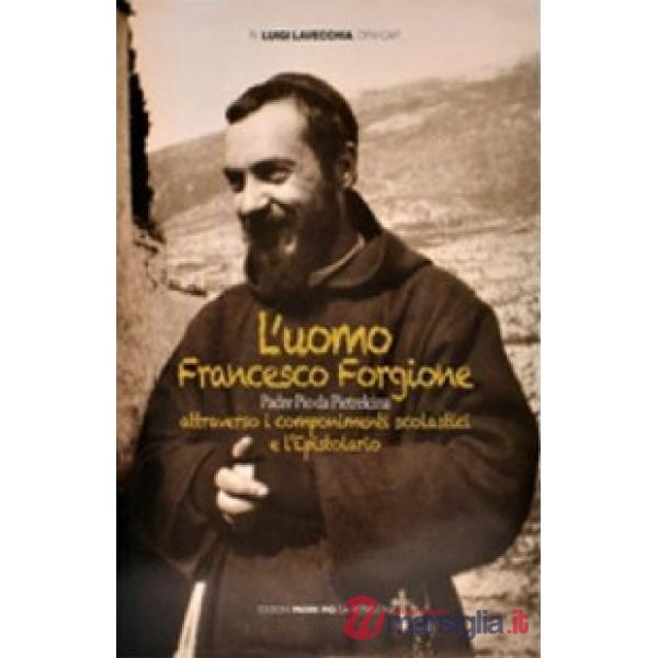 Uomo Francesco Forgione (L')