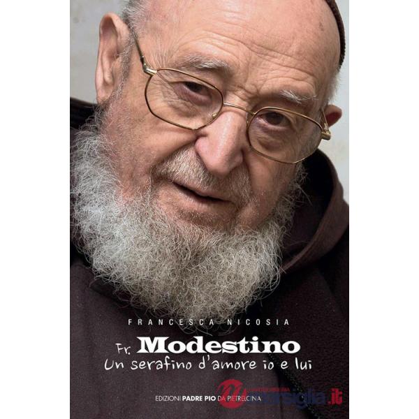 Fr. Modestino un serafino d'amore io e lui