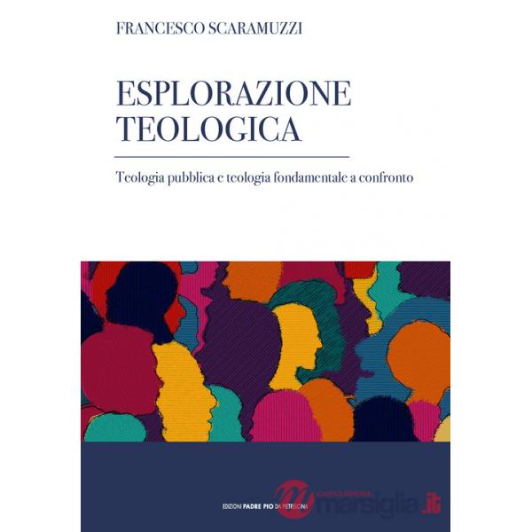 Esplorazione teologica. Teologia pubblica e teologia fondamentale a confronto
