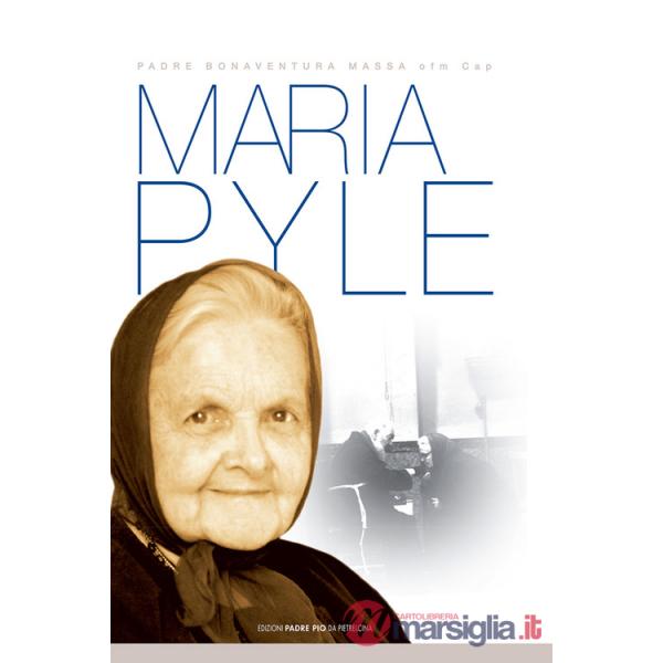 Maria Pyle. Passò beneficando tutti