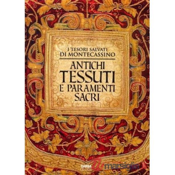 Antichi tessuti e paramenti sacri. I tesori salvati di Montecassino