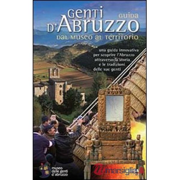 Genti d'Abruzzo. Guida dal museo al territorio