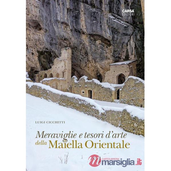 Meraviglie e tesori d'arte della Maiella Orientale