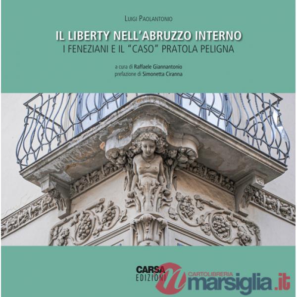 Liberty nell'Abruzzo interno. I feneziani e il «caso» Pratola Peligna (Il)