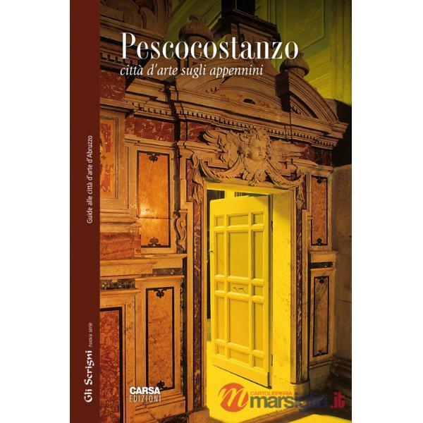 Pescocostanzo. Città d'arte sugli Appennini