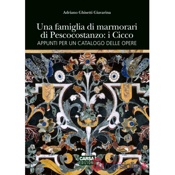 Famiglia di marmorari di Pescocostanzo: i Cicco (Una)