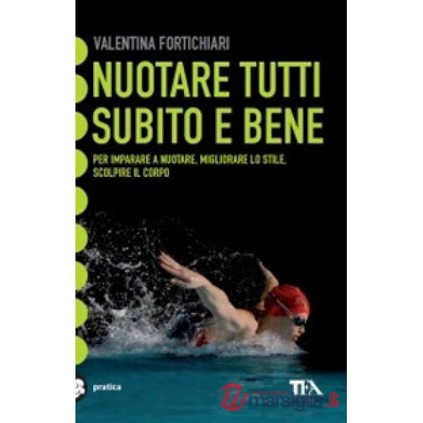 Nuotare tutti subito e bene