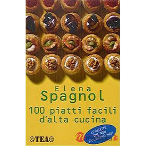 100 piatti facili d'alta cucina