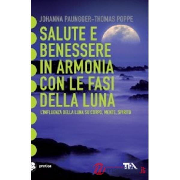 Salute e benessere in armonia con le fasi della luna