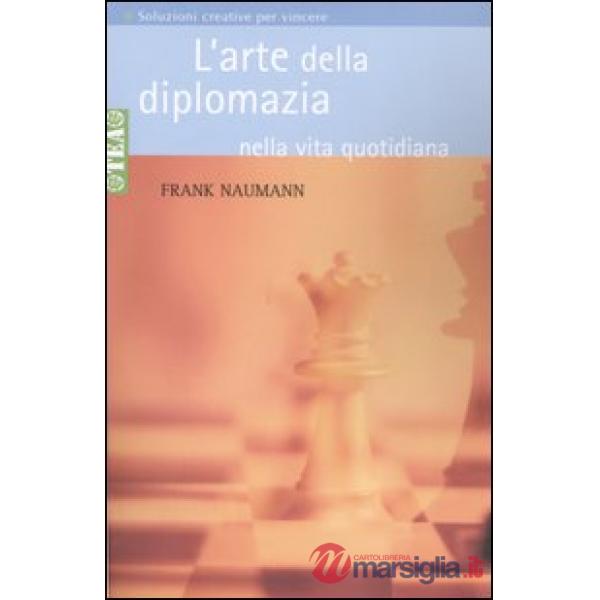 Arte della diplomazia nella vita quotidiana (L')