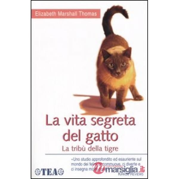 Vita segreta del gatto. La tribù della tigre (La)