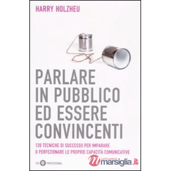Parlare in pubblico ed essere convincenti