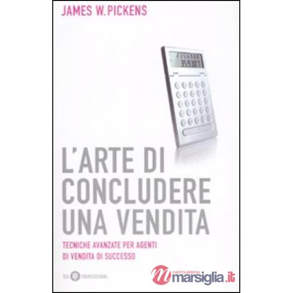 Arte di concludere una vendita (L')