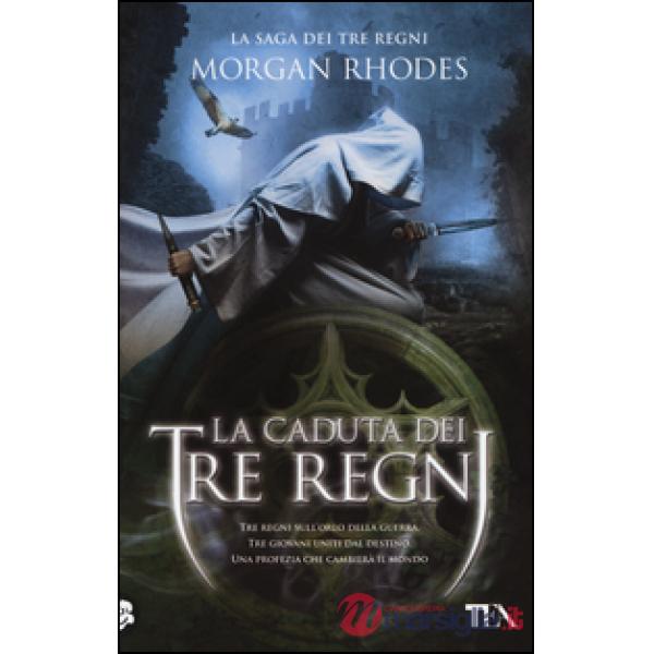 Caduta dei tre regni. La saga dei tre regni (La)
