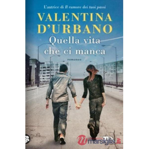 Quella vita che ci manca