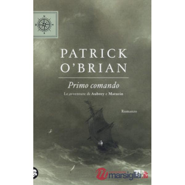 Primo comando. Le avventure di Aubrey e Maturin