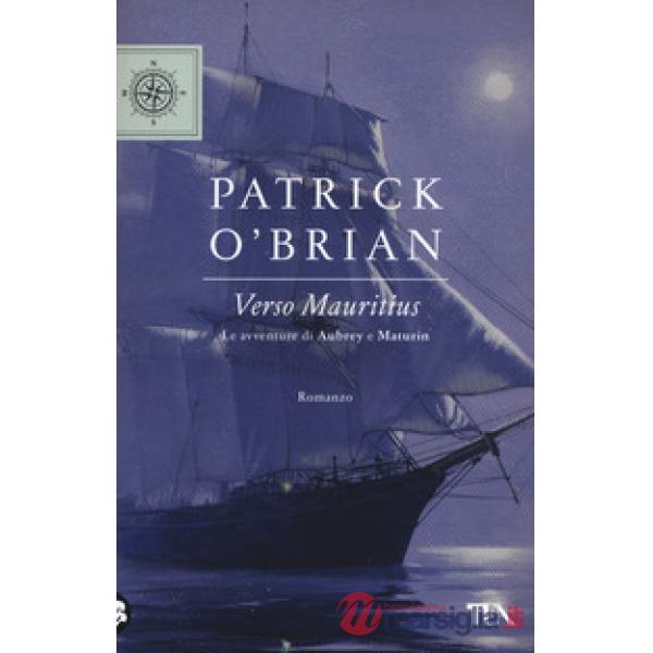 Verso Mauritius. Le avventure di Aubrey e Maturin