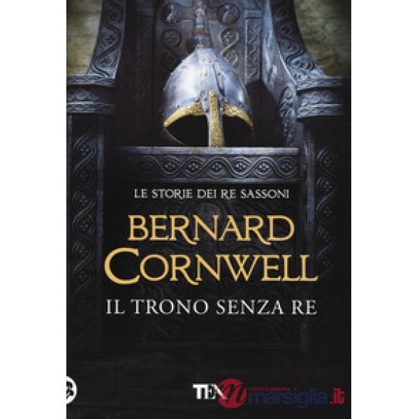 Trono senza re. Le storie dei re sassoni (Il)