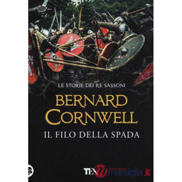 Filo della spada. Le storie dei re sassoni (Il)