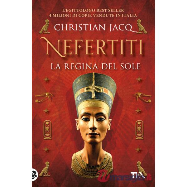 Nefertiti. La regina del sole