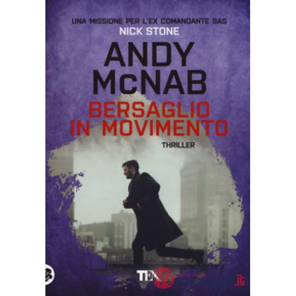 Bersaglio in movimento. Una missione per l'ex comandante SAS Nick Stone