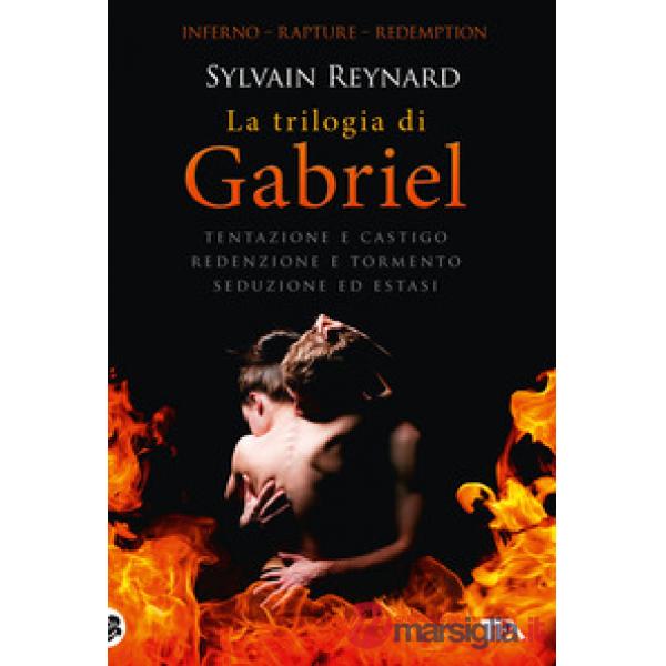 Trilogia di Gabriel: Tentazione e castigo-Redenzione e tormento-Seduzione ed estasi (La)