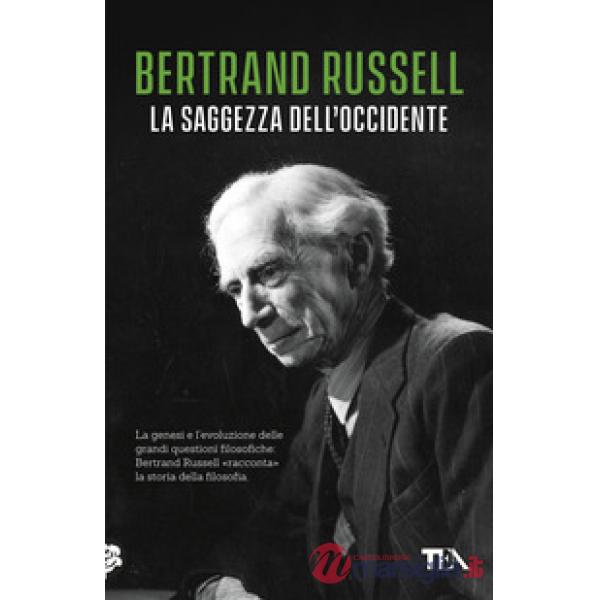 Saggezza dell'Occidente. Panorama storico della filosofia occidentale nei suoi sviluppi sociali e politici (La)