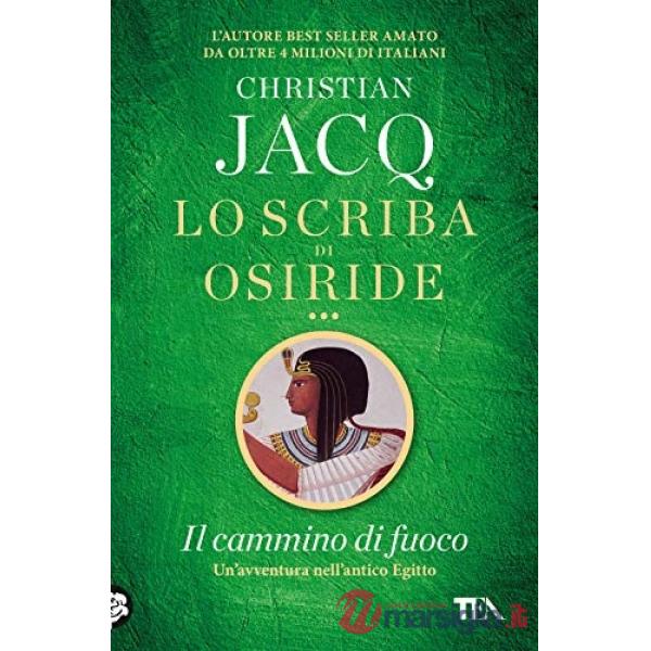 Cammino di fuoco. Lo scriba di Osiride (Il)