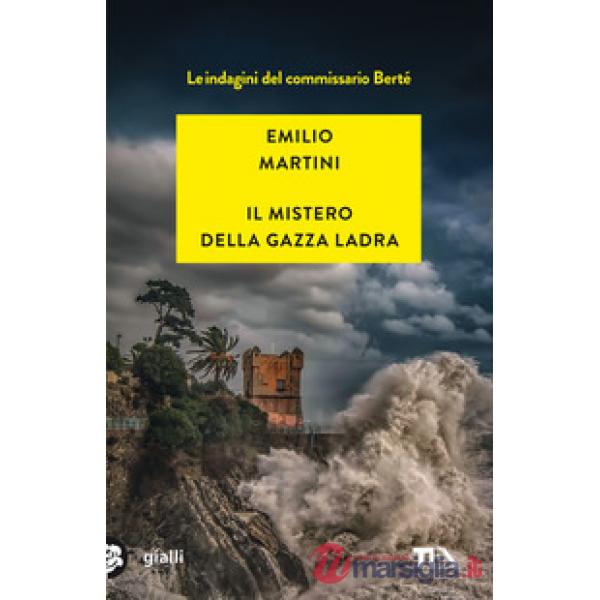 Mistero della gazza ladra. Le indagini del commissario Berté (Il)